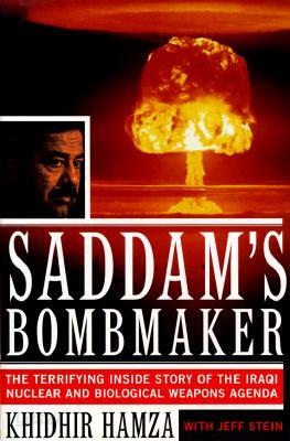Saddam's Bombmaker: The Daring Escape of the Man Who Built Iraq's Secret Weapon
