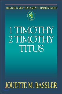 Abingdon New Testament Commentaries: 1 & 2 Timothy and Titus