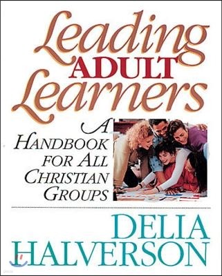 Leading Adult Learners: A Handbook for All Christian Groups