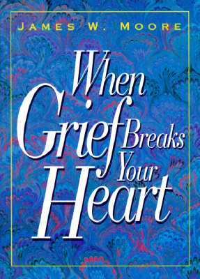 When Grief Breaks Your Heart