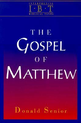 The Gospel of Matthew: Interpreting Biblical Texts Series