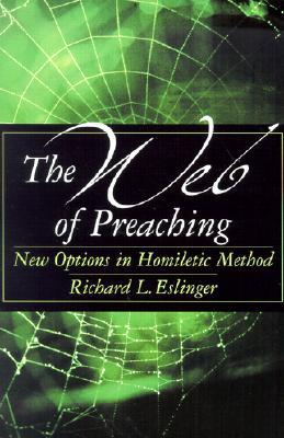 The Web of Preaching: New Options in Homiletic Method