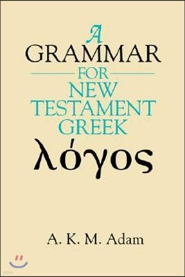 A Grammar for New Testament Greek