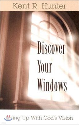 Discover Your Windows: Lining Up with God's Vision