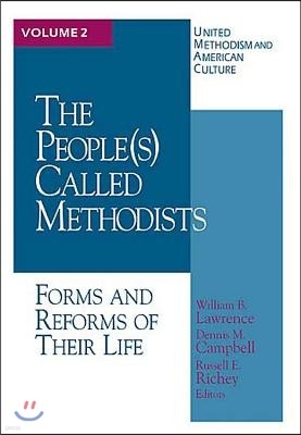 United Methodism American Culture Volume 2: The People Called Methodist