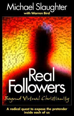 Real Followers: A Radical Quest to Expose the Pretender Inside Each of Us