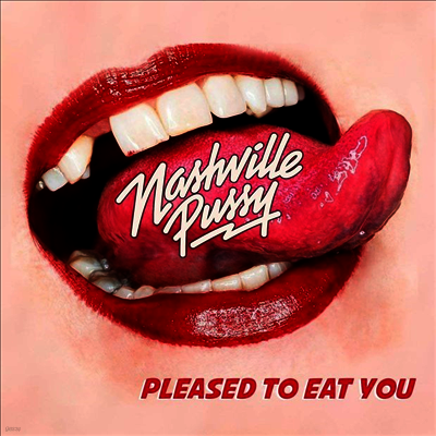 Nashville Pussy — Pleased To Eat You (Gatefold) 앨범 커버