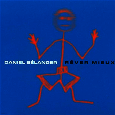 Daniel Belanger — Rever Mieux 앨범 커버