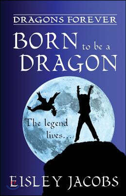 Dragons Forever - Born to be a Dragon