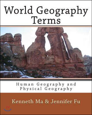 World Geography Terms: Human Geography and Physical Geography