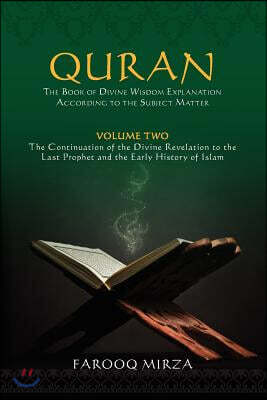 Createspace Independent Pub Quran: the book of divine wisdom volume 2: The Continuation of the Divine Revelation to the Last Prophet