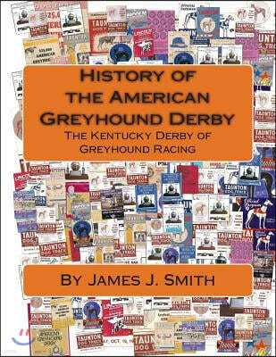 History of the American Greyhound Derby: The Kentucky Derby of Greyhound Racing