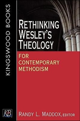 Rethinking Wesley's Theology for Contemporary Methodism