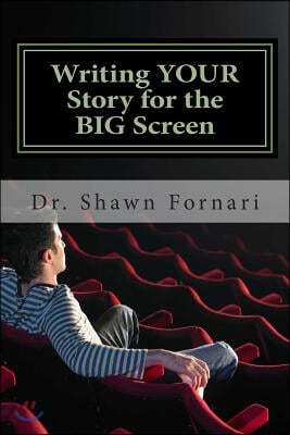 Writing YOUR Story for the BIG Screen