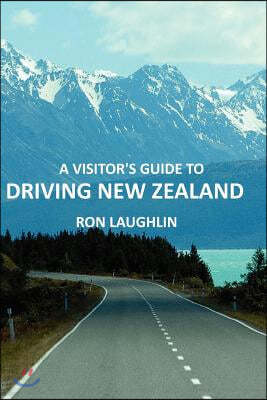 A Visitor's Guide to Driving New Zealand