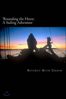 'Rounding the Horn: A Sailing Adventure