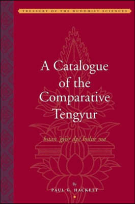 A Catalogue of the Comparative Tengyur Bstan 'gyur Dpe Bsdur Ma