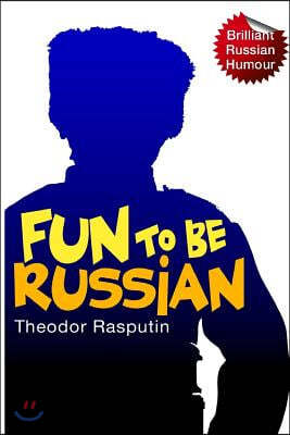 Fun to Be Russian