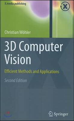 3D Computer Vision: Efficient Methods and Applications