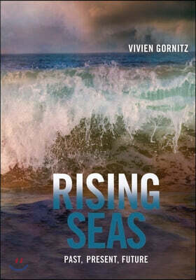 Rising Seas: Past, Present, Future