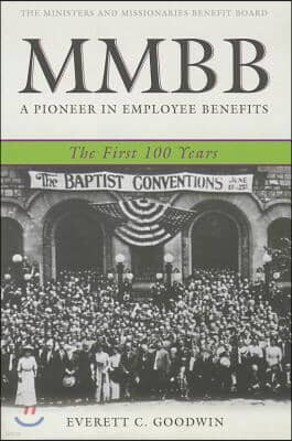 MMBB: A Pioneer in Employee Benefits - The First 100 Years