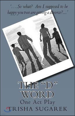 The D Word: One Act Play