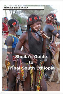 Sheila's Guide to Tribal South Ethiopia