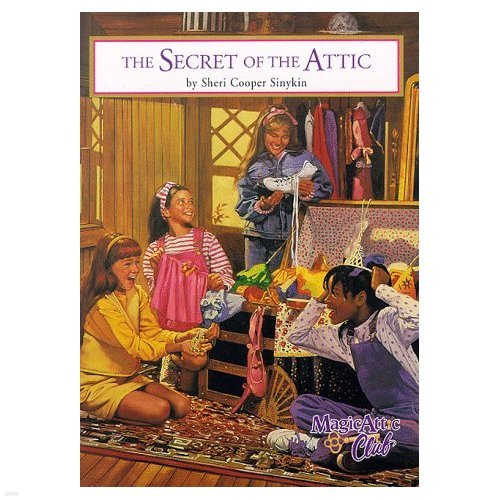 The Secret of the Attic (Magic Attic Club) [Paperback]