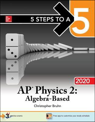 5 Steps to a 5: AP Physics 2: Algebra-Based 2020