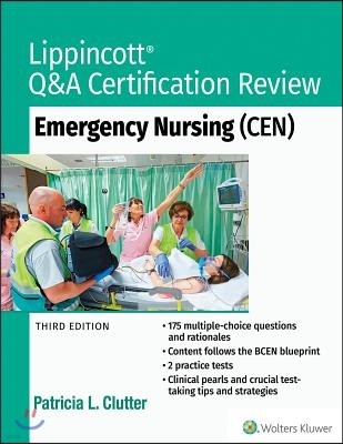 Lippincott Q&A Certification Review: Emergency Nursing (Cen)