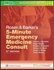 Rosen & Barkin's 5-Minute Emergency Medicine Consult