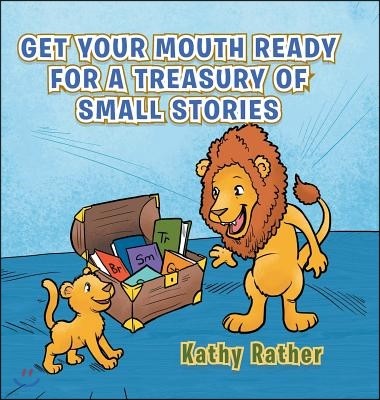 Get Your Mouth Ready for a Treasury of Small Stories