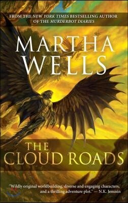 The Cloud Roads: Volume One of the Books of the Raksura