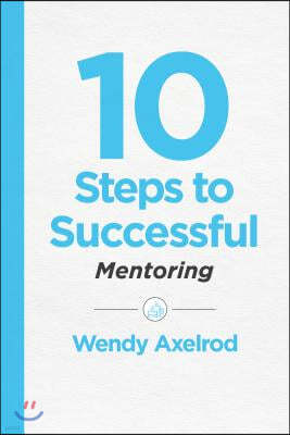 10 Steps to Successful Mentoring