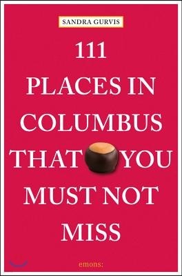 111 Places in Columbus That You Must Not Miss