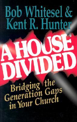 A House Divided: Bridging the Generation Gap in Your Church