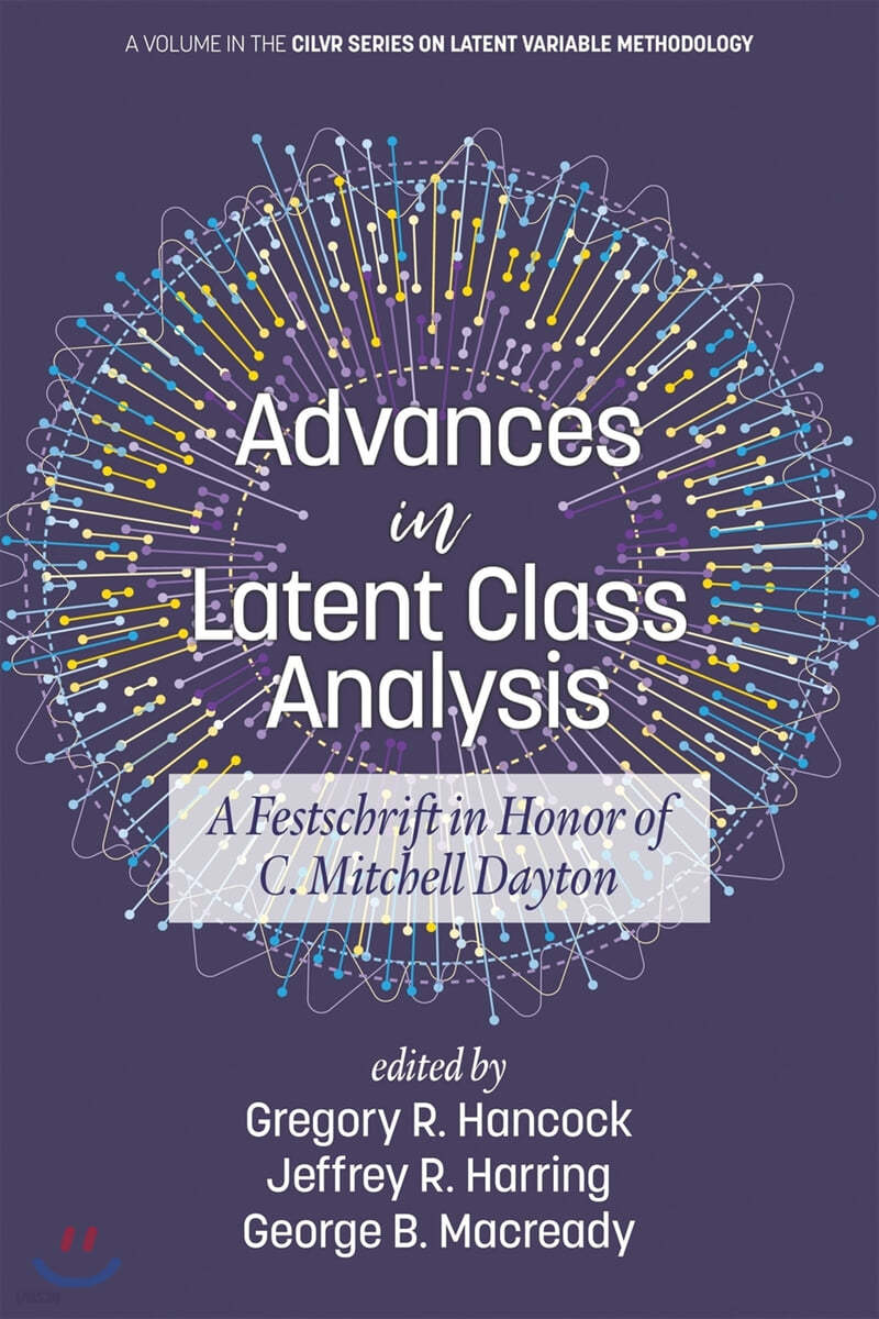 Advances in Latent Class Analysis: A Festschrift in Honor of C. Mitchell Dayton