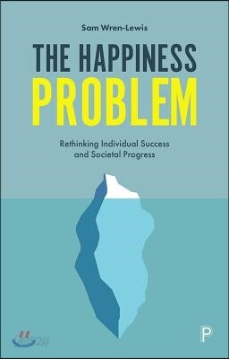 The Happiness Problem: Expecting Better in an Uncertain World
