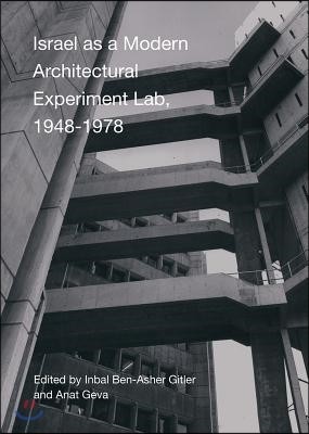 Israel as a Modern Architectural Experimental Lab, 1948-1978