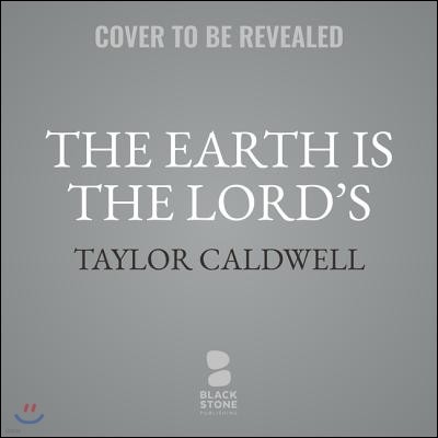 The Earth Is the Lord's Lib/E