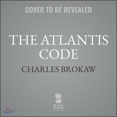 The Atlantis Code Lib/E | Brokaw | Blackstone Publishing - 예스24