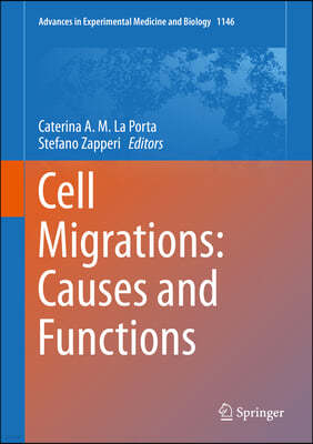 Cell Migrations: Causes and Functions