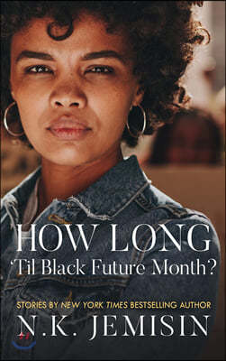 How Long 'til Black Future Month?