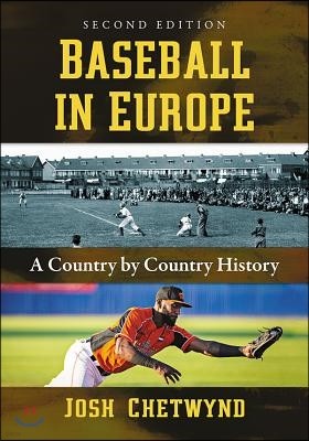 Baseball in Europe: A Country by Country History, 2d ed.