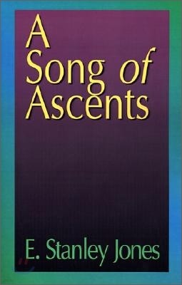 A Song of Ascents: A Spiritual Autobiography