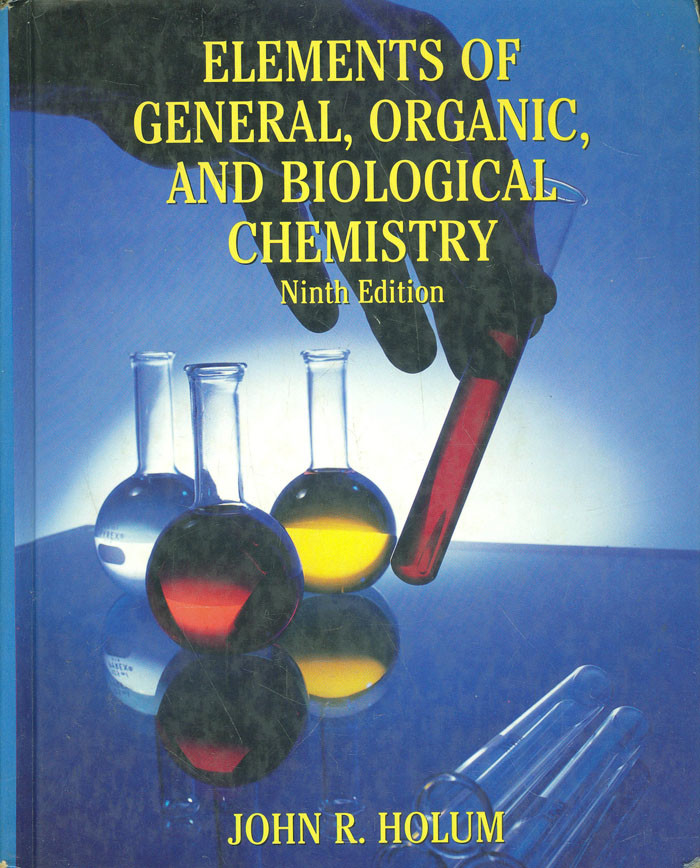 Elements of General and Biological Chemistry