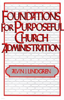 Foundations for Purposeful Church Administration