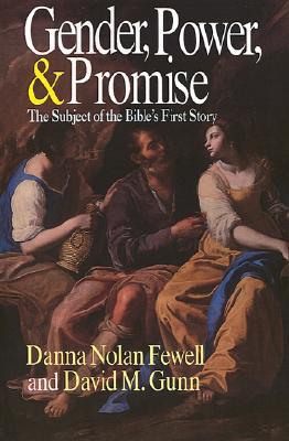 Gender, Power, and Promise: The Subject of the Bible's First Story