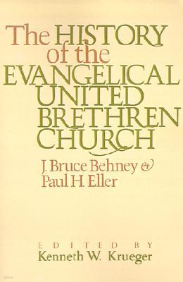 The History of the Evangelical United Brethren Church