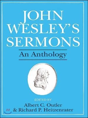 John Wesley's Sermons: An Anthology